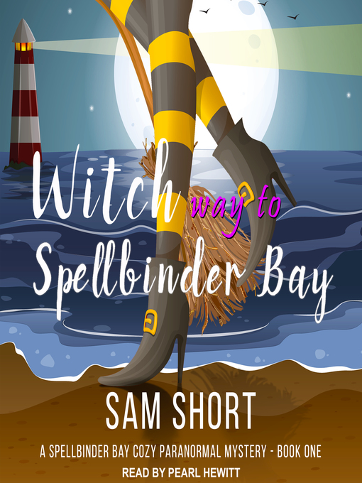 Title details for Witch Way to Spellbinder Bay by Sam Short - Available